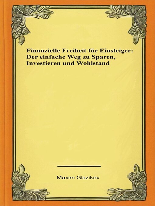 Title details for Finanzielle Freiheit für Einsteiger by Maxim Schrage - Available